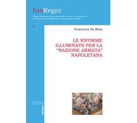 Le riforme illuminate per la «nazione armata» napoletana