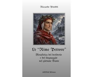 Le “Rime Petrose”. Metafisica del desiderio e del linguaggio nel giovane Dante