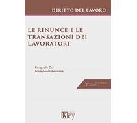 Le rinunce e le transazioni dei lavoratori