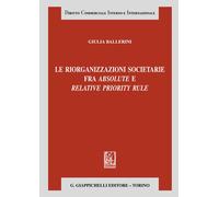 Le riorganizzazioni societarie fra absolute e relative priority rule - Bal...
