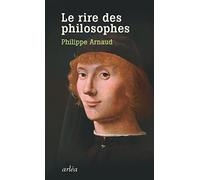 Le rire des philosophes: De Platon à Foucault