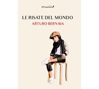 Le risate del mondo - Bernava Arturo