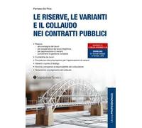 Le riserve, le varianti e il collaudo nei contratti pubblici