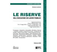 Le riserve nell'esecuzione dei lavori pubblici. Ediz. 2026. Con modulistica scaricabile