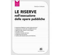 Le riserve nell'esecuzione delle opere pubbliche. Sospensione illegittima e la tardiva ripresa dei lavori