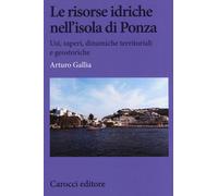 Le risorse idriche nell'isola di Ponza. Usi, saperi, dinamiche te