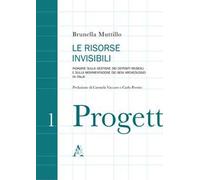 Le risorse invisibili. Indagine sulla gestione dei depositi museali e sulla movimentazione dei beni archeologici in Italia