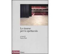 Le risorse per lo spettacolo. Trasparenza, accountability ed efficacia della spesa pubblica nello spettacolo