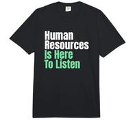 Le risorse umane Sono Qui per Ascoltare Il responsabile del Personale delle risorse umane Comfort Colors Adult Heavyweight T-Shirt