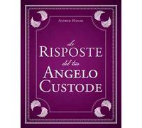 Le risposte del tuo angelo custode