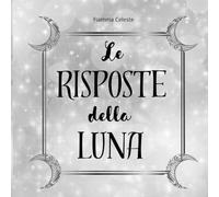 LE RISPOSTE DELLA LUNA