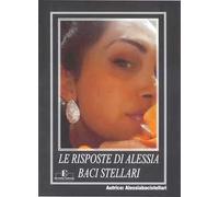 Libri Marmo Alessia - Le Risposte Di Alessia Baci Stellari