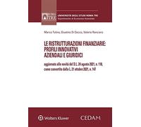 Le ristrutturazioni finanziarie: profili innovativi aziendali e giuridici