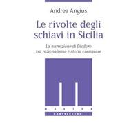 Le rivolte degli schiavi in Sicilia. La narrazione di Diodoro tra razionalismo e storia esemplare