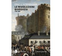 Le rivoluzioni borghesi (1789-1848). Nuova ediz. - Hobsbawm Eric J.