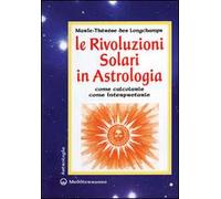 Le rivoluzioni solari in astrologia. Come calcolarle. Come interpretarle