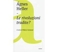 Le rivoluzioni tradite?