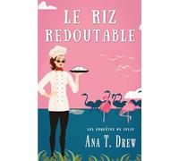 Le Riz redoutable: un cosy crime en Camargue