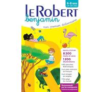 Le Robert benjamin: Mon premier dictionnaire 6/8 ans CP-CE1-CE2