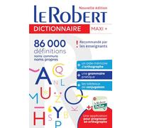 Le Robert Dictionnaire Maxi Plus: Langue Française