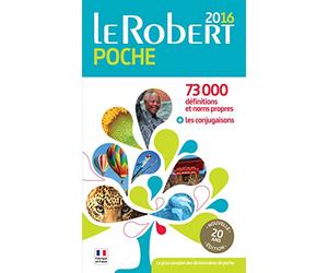 Le Robert poche 2016. 73.000 définitions et noms propres; les conjugaisons