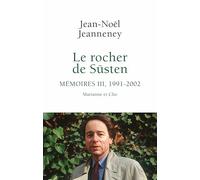 Le Rocher de Süsten Memoires III, 1991-2002: Marianne et Clio