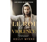 Le Roi de la Violence: Une romance dark mafia MM au cœur de Montcove