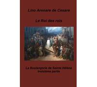Le roi des rois. La boulangerie de Sainte Helene