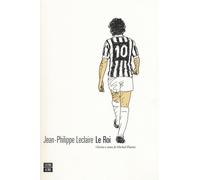 Le roi. Gloria e onta di Michel Platini - 2017 - 66thand2nd