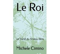 Le Roi: Le Traité du Niveau Zéro