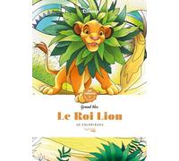 Le Roi Lyon: 60 coloriages anti-stress