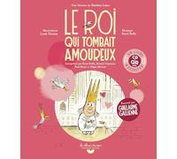 Le roi qui tombait amoureux: Un livre à écouter (CD+QR code)