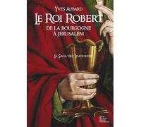 Le roi Robert - Saga des Limousins (Tome IV - Version Poche)