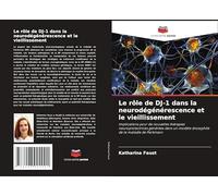 Le rôle de DJ-1 dans la neurodégénérescence et le vieillissement: Implications pour de nouvelles thérapies neuroprotectrices générées dans un modèle drosophile de la maladie de Parkinson