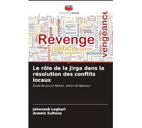 Le rôle de la jirga dans la résolution des conflits locaux: Étude de cas sur Rojhan, district de Rajanpur