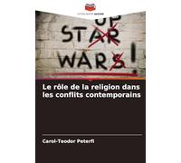 Le rôle de la religion dans les conflits contemporains