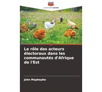 Le rôle des acteurs électoraux dans les communautés d'Afrique de l'Est