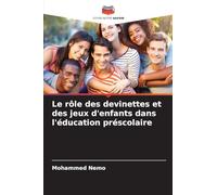 Le rôle des devinettes et des jeux d'enfants dans l'éducation préscolaire