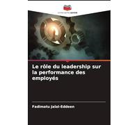 Le rôle du leadership sur la performance des employés