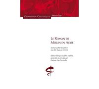 Le Roman de Merlin en prose (roman publié d'après le ms. BnF français 24394).: Edition bilingue vieux français-français