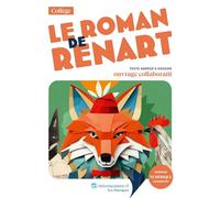 Le Roman de Renart: Texte abrégé et dossier pédagogique collaboratif