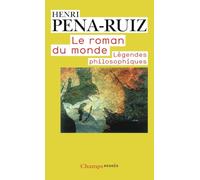 Le Roman du monde: Légendes philosophiques – Flammarion
