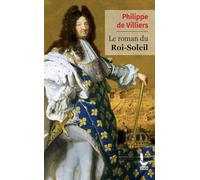 Le roman du Roi-Soleil