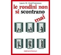 Le rondini non si scontrano mai