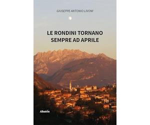 Le rondini tornano sempre ad aprile