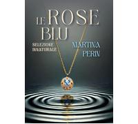 Le rose blu: selezione innaturale [Paperback] [Dec 31, 2024] Perin, Martina