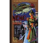 Le rose di Berlino. Nemo. La lega degli straordinari gentlemen