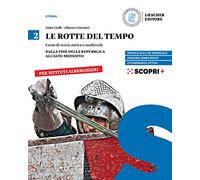 Le rotte del tempo. Corso di storia antica e medievale. Per il biennio degli Ist. alberghieri. Con e-book. Con espansione online. Dalla fine della Repubblica all'alto medioevo (Vol. 2)