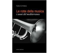 Le rotte della musica. I suoni del Mediterraneo
