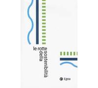 Le rotte della sostenibilità. Il Salone della CSR e dell’innovazione sociale